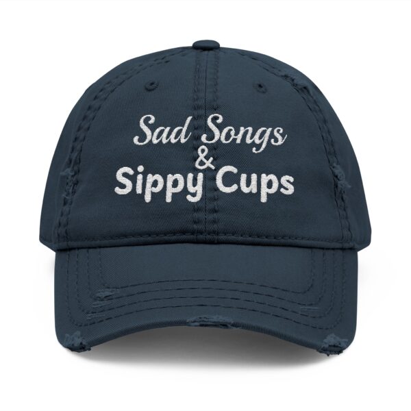 Sad Songs & Sippy Cups Distressed Dad Hat - Image 9