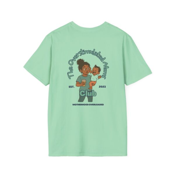 The Overstimulated Mom Club Unisex T-Shirt - Teal - Image 6
