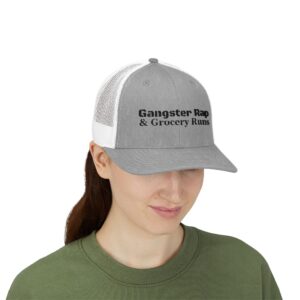 Gangster Rap & Grocery Runs Trucker Cap