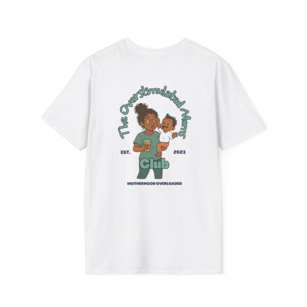 The Overstimulated Mom Club Unisex T-Shirt - Teal